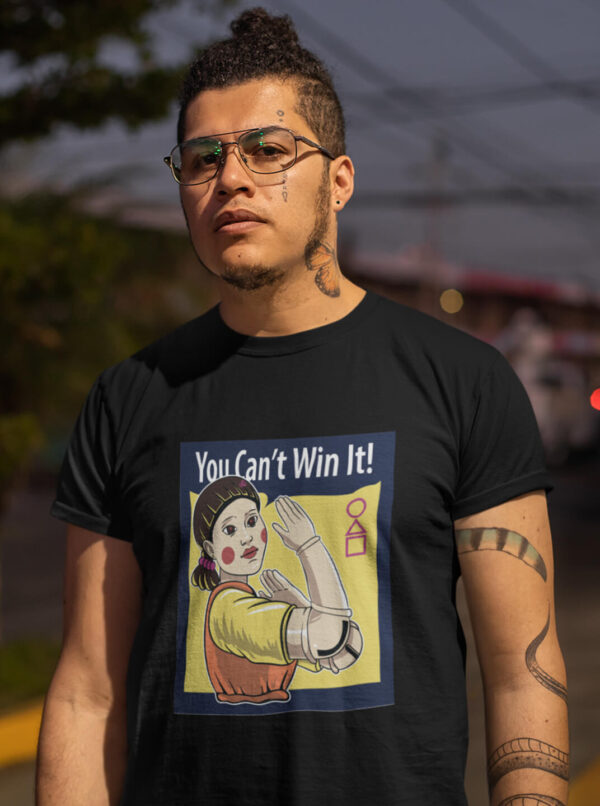 You Can’t Win It! Squid Game Doll T-Shirt – Korean Drama Meme Tee