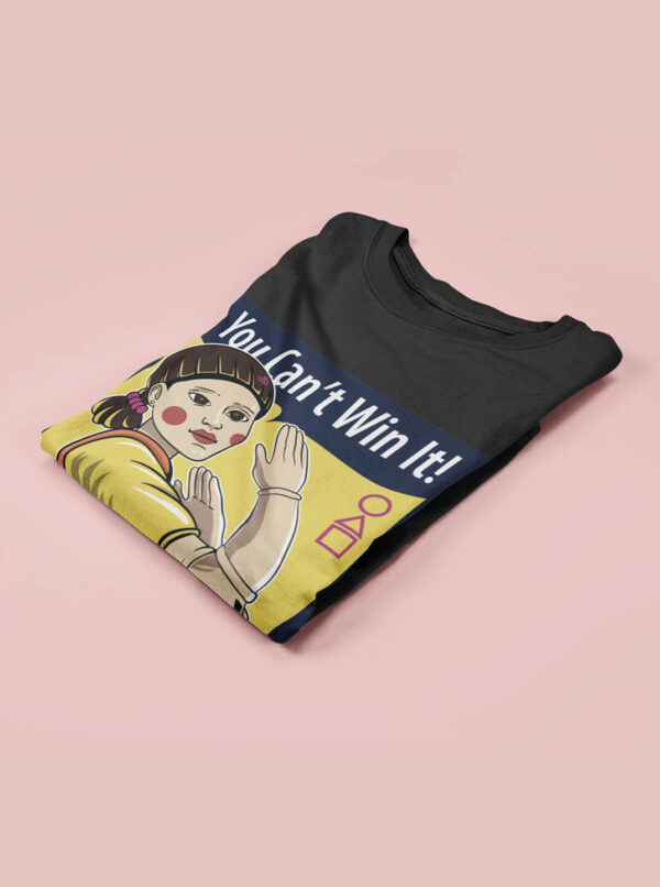 You Can’t Win It! Squid Game Doll T-Shirt – Korean Drama Meme Tee - Image 3